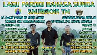 Download lagu Lagu Parodi Versi BAHASA SUNDA - SALINGKAR TM Full album tersaena [ PART 1 ] #parodisunda mp3