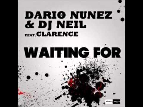 dario nuñez & dj neil  feat clarence-waiting for (mainroom extended)