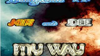 Young Killa - My Way Ft J 4Life and JDEE
