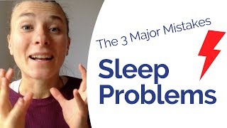 Sleep Problems - The 3 Worst Mistakes - How to help yourself to overcome insomnia