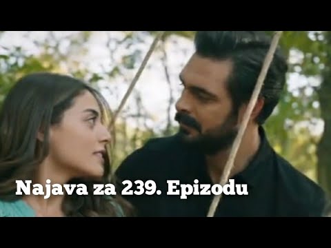 Najava za 239. Epizodu - Fatalna Ljubav 'Emanet