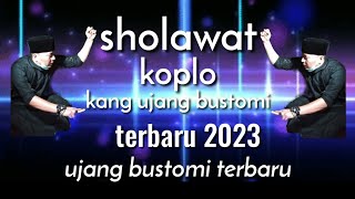 Download lagu Sholawat Ujang Bustomi koplo - Terbaru 2023 Kang Ujang Bustomi Cirebon mp3 Download lagu Sholawat Ujang Bustomi koplo - Terbaru 2023 Kang Ujang Bustomi Cirebon mp3