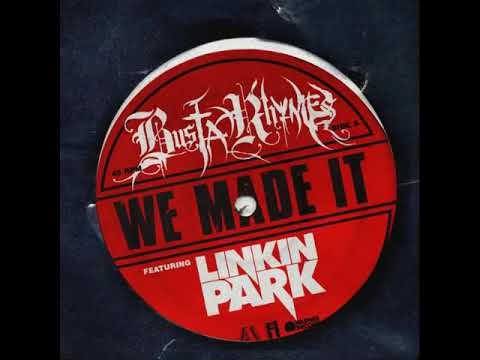 Busta Rhymes - We Made It (feat. Linkin Park) [Explicit]