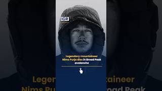 Legendary Mountaineer Nims Purja Dies in Broad Peak Avalanche | IGR | India Global Review