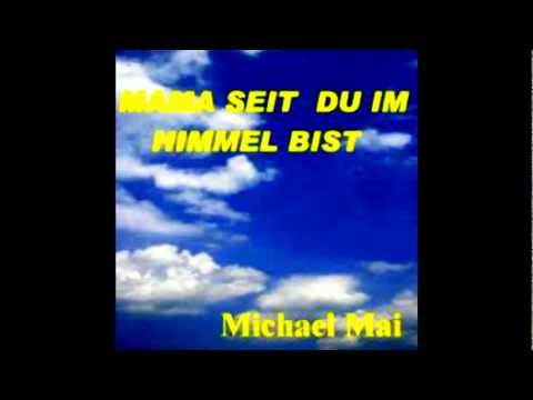 MAMA SEIT DU IM HIMMEL BIST - Michael Mai