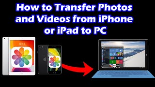 How to Transfer Photos and Videos from iPhone or iPad to PC