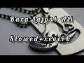 Bara Lajpal Ali Slowed+reverb