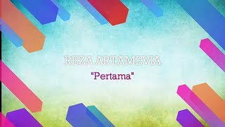 Reza Artamevia - Pertama | LYRICS