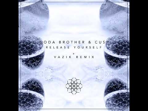 Goda Brother & Cusp - Release Yourself (Vazik Remix) [Cold Groove]