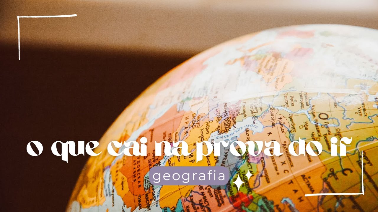 O QUE VAI CAIR NA PROVA DO IF 2024? | GEOGRAFIA 🎓💚