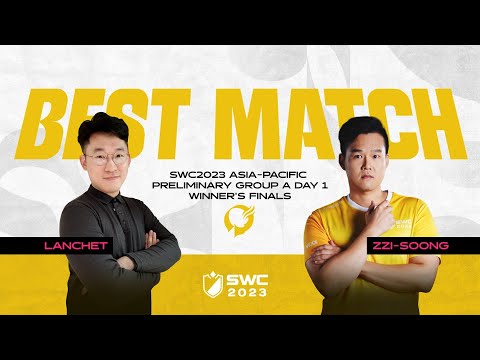 LANCHET VS ZZI-SOONG || BEST MATCH | ASIA-PACIFIC PRELIMINARY GROUP A DAY 1| SWC2023 | Summoners War