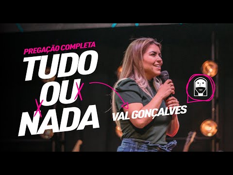 TUDO OU NADA - Val Gonçalves