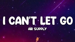 Download lagu Air Supply - I Can’t Let Go (Lyrics) mp3