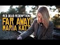 Red Dead Redemption S Far Away By María Katt
