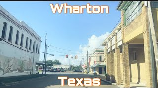 Wharton, Texas - City Tour & Drive Thru