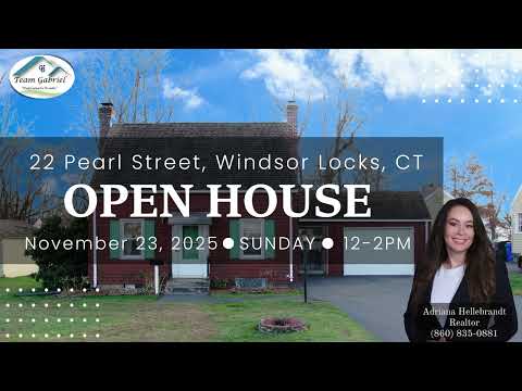 Team Gabriel | Open House | 22 Pearl, Windsor Locks, CT 06082