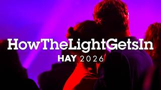 HowTheLightGetsIn Hay 2026 | Festival Trailer Premiere
