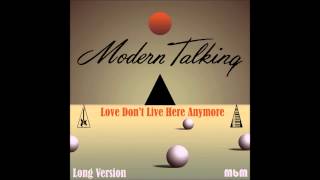 Modern Talking - Love Don&#39;t Live Here Anymore Long Version (mixed by Manaev)