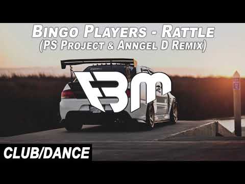 Bingo Players - Rattle (PS Project & Anngel D Remix) | FBM
