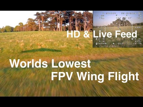 Worlds Lowest FPV Wing Flight [HD & OSD]