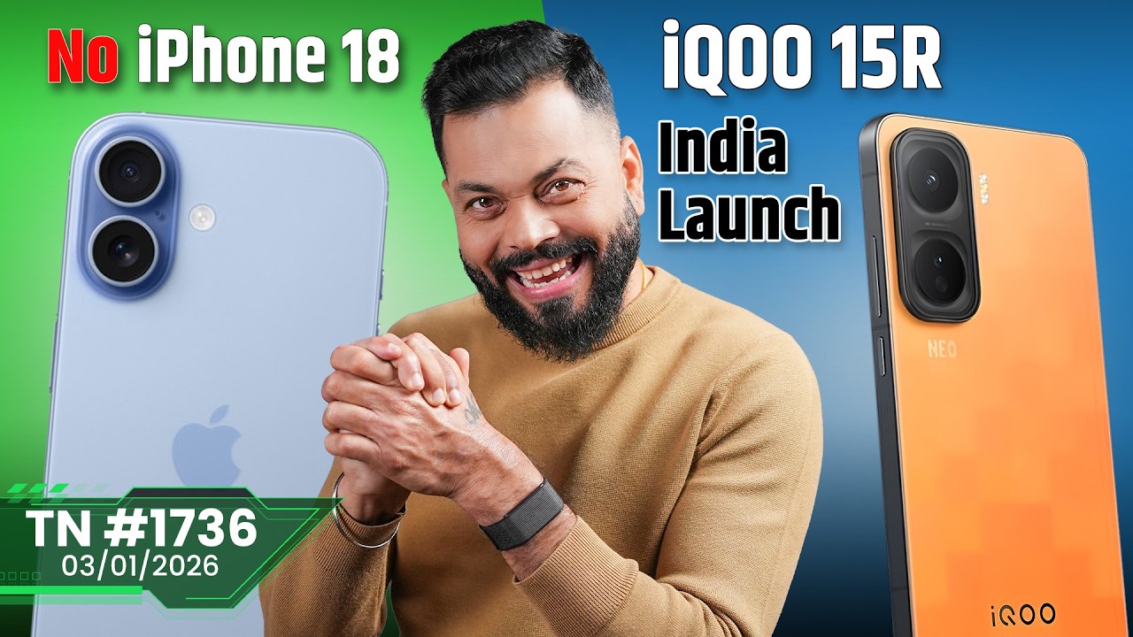 iQOO 15R India Launch,No iPhone 18,OnePlus 16 200Hz?, OPPO Reno15 India Launch, OnePlus 15s-#TTN1736