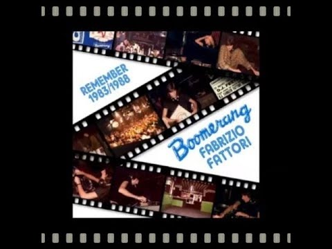 Dj Fabrizio Fattori Remember Boomerang 1983-1988