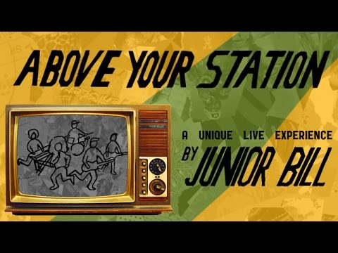 Junior Bill - Above Your Station - PledgeMusic Video