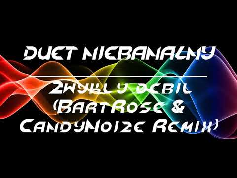 DUET NIEBANALNY - Zwykły debil (BartRose & CandyNoize Remix) Nowość Disco Polo 2017