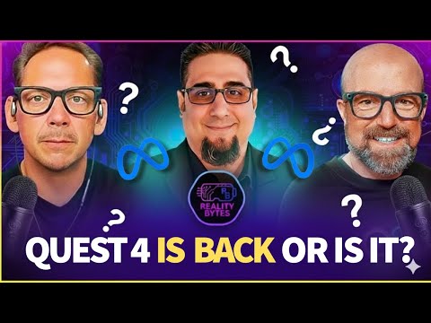 Reality Bytes Epi #5 - Quest 4 is BACK!! Or is it? 👀