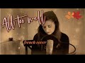 ALL TOO WELL (10 minutes version) - FRENCH COVER by Heloise May
