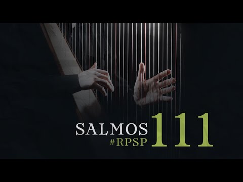SALMOS 111 Resumen Pr. Adolfo Suarez | Reavivados Por Su Palabra