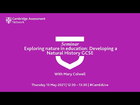 Seminar - Exploring nature in education: Developing a Natural History GCSE