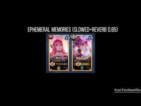 Ephemeral memories (slowed+reverb 0.85)