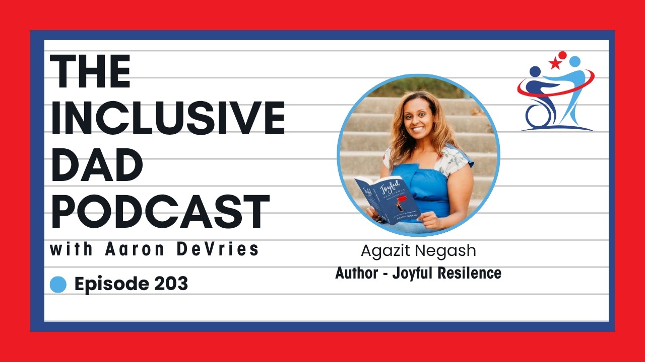 203 - Joyful Resilience: Navigating Grief, Autism, and Family Caregiving with Agazit Negash