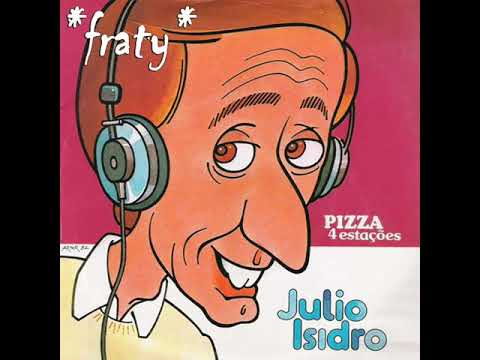 Júlio Isidro - Pizza 4 estações