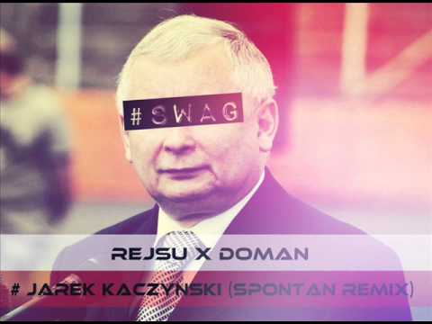 REJSU X DOMAN - #JAREK KACZYNSKI (Spontan Remix)