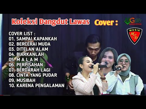 DANGDUT LAWAS FULL ALBUM COVER UGS - Sampai kapankah bercerai muda ditelan alam, biarkanlah