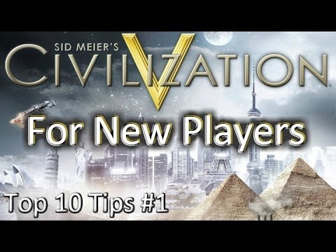 How to Play Civilization 5: Top 10 Tips for New and Casual Gamers