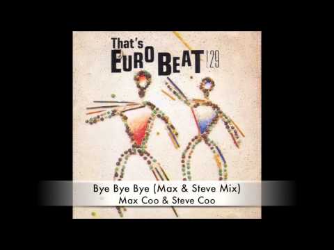 Max Coo & Steve Coo - Bye Bye Bye (Max & Steve Mix)