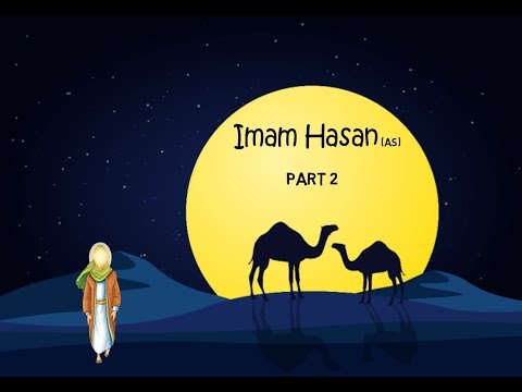Imam Hasan (as) - The 2nd Imam