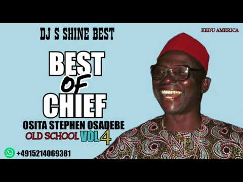 BEST OF CHIEF OSITA STEPHEN OSADEBE OLD SCHOOL VOL4 BY DJ S SHINE BEST