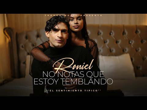 Roniel “El Sentimiento Tipico” - No notas que estoy temblando ''Cover''