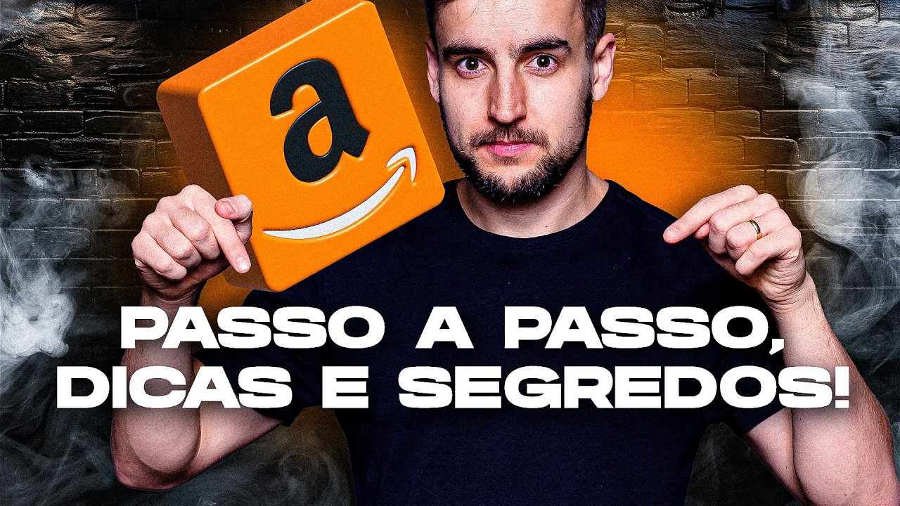 O GUIA COMPLETO para vender na AMAZON BRASIL
