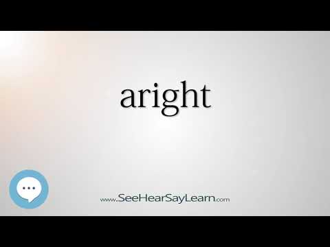 aright - Smart & Obscure English Words Defined 🗣🔊