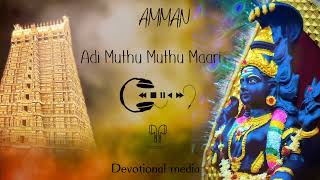 Download lagu Adi Muthu Muthu Maari  devotional song Male version...🙏🏻 mp3