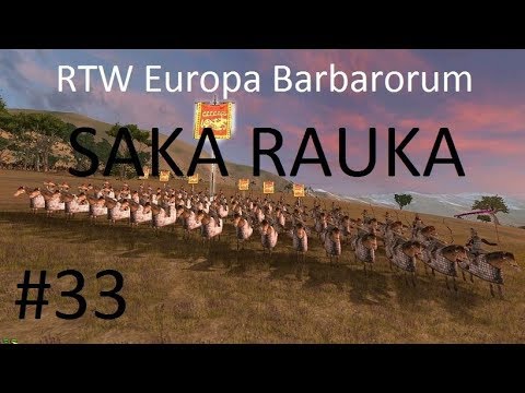 Europa Barbarorum Saka Rauka Campaign Part 33