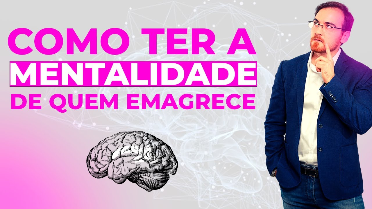 Entenda como ter a mentalidade de quem tem sucesso no emagrecimento