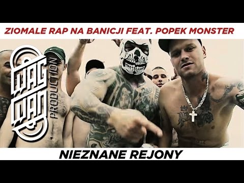 ZIOMALE RAP NA BANICJI FEAT. POPEK MONSTER - NIEZNANE REJONY