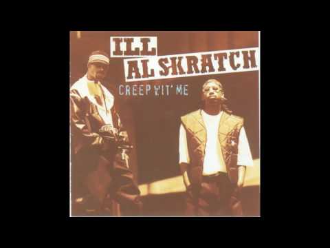 Ill Al Skratch - Where My Homiez (Come Around My Way)