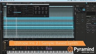 Video thumbnail for iZotope Iris 2 | Sample Based Synth by Pyramind